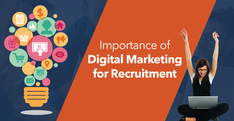 Importance of Digital Marketing In Recruting Process.